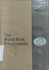 The World Book Encyclopedia - E