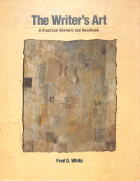 Image of The Writer's Art A Practical Rhetoric and Handbook
