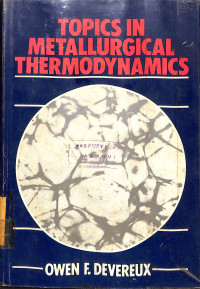 Topics in Metallurgical Thermodynamics