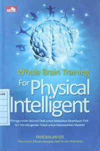 Whole Brain Training for Physical Intelligent