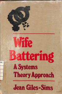 Wife Battering A Systems Theory Approach