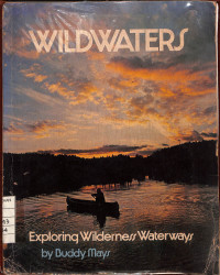 Wildwaters : Exploring Wilderness Waterways