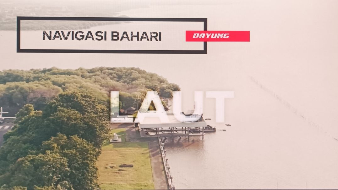 NAVIGASI BAHARI DAYUNG