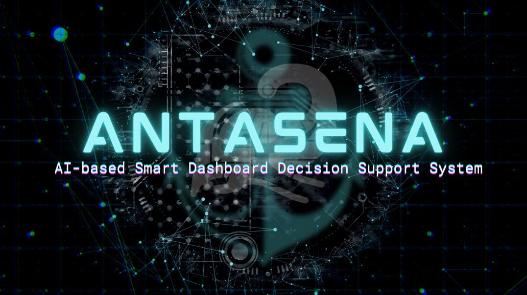 ANTASENA  AI-based Smart Dashboard Decision Support System